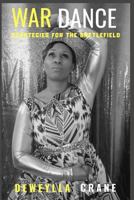 War Dance: Strategies for the Battlefield 1717420214 Book Cover