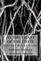 At the Heart of the Devil: Discretion Advised 1540644219 Book Cover