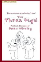 The Three Pigs! (Ypitaf l'Il Book): They're Not Your Grandmother's Pigs! 172344829X Book Cover
