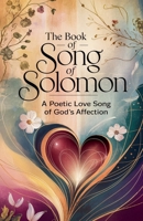The Book of Song of Solomon (Biblical Biography) B0F4HCHD5L Book Cover