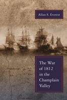 The War of 1812 in the Champlain Valley 0815632584 Book Cover