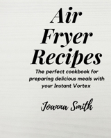 Air Fryer Recipes 1914387147 Book Cover