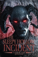 The Sleepy Hollow Incident Book Four: A Gothic Tale! B0G57MNBX6 Book Cover