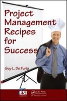 Project Management Recipes for Success (Esi International Project Management) 1420078240 Book Cover
