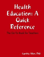 Health Education: A quick reference 2nd ed 1387136372 Book Cover