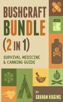 Bushcraft Bundle: (2 in 1) Survival Medicine & Canning Guide 1548559326 Book Cover