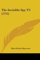 The Invisible Spy V3 (1755) 1140842048 Book Cover