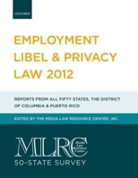 Mlrc 50-State Survey: Employment Libel & Privacy Law 2012 0199915385 Book Cover