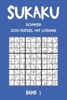 Sukaku Schwer 200 Rätsel mit Lösung Band 1: Spannende Sudoku Variante,Rätsel Heft,2 Rätsel pro Seite (German Edition) 1711788708 Book Cover