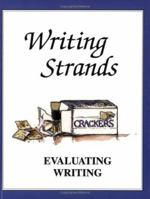 Writing Strands Evaluating Writing: A Complete Writing Program (Writing Strands Ser) 1888344059 Book Cover