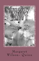 This God Is a Strange Fellow II 1530970423 Book Cover