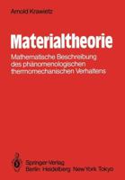 Materialtheorie: Mathematische Beschreibung Des Phanomenologischen Thermomechanischen Verhaltens 3642825133 Book Cover