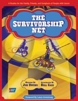 The Survivorship Net: A Parable for the Family, Friends, and Caregivers of People with Cancer 1604430184 Book Cover