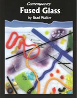 Contemporary Fused Glass: A guide to fusing, slumping, and kilnforming glass null Book Cover