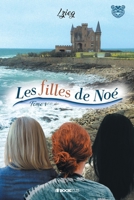 LES FILLES DE NOE: Tome 1 (French Edition) B0791WTK9R Book Cover