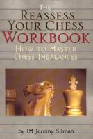 The Reassess Your Chess Workbook 1890085057 Book Cover