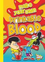 Make Your Own Drinkable Blood 1644663104 Book Cover
