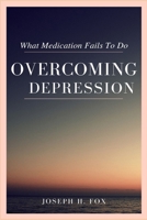Overcoming Depression 1954634013 Book Cover
