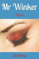 Mr Winker: Plan A (Mr & Mrs Series.) 1687659516 Book Cover