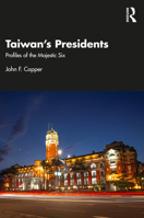 Taiwan's Presidents: Profiles of The Majestic Six 1032697903 Book Cover