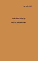 Noch immer unterwegs: Gedichte und Aphorismen aus zweiunddreißig Jahren 3833451955 Book Cover