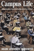 Campus Life: Undergraduate Cultures from the End of the Eighteenth Century to the Present 0226353737 Book Cover