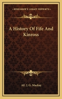 A History of Fife and Kinross 1015660436 Book Cover