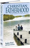 Christian Fatherhood: The Eight Commitments of St. Joseph's Covenant Keepers 0965858200 Book Cover
