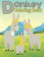 Donkey Coloring Book: amazing 35 pages donkey coloring book for kids B09L4Z7G42 Book Cover