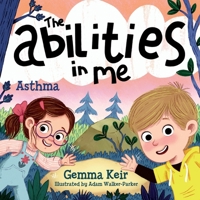 The abilities in me: Asthma 1068608250 Book Cover