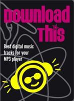 Download This: Best Digital Music Tracks for Your MP3 Player 1846010535 Book Cover