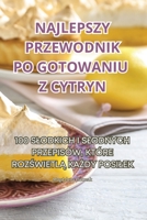 Najlepszy Przewodnik Po Gotowaniu Z Cytryn 1835318363 Book Cover