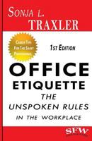 Office Etiquette: The Unspoken Rules in the Workplace 0997178809 Book Cover