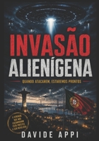 INVASÃO ALIENÍGENA: QUANDO ATACAREM, ESTAREMOS PRONTOS (Portuguese Edition) B0G41CZWBJ Book Cover