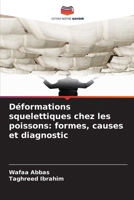 Déformations squelettiques chez les poissons: formes, causes et diagnostic (French Edition) 6209710719 Book Cover