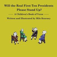 Will the Real First Ten Presidents Please Stand Up? 1630651087 Book Cover