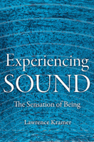 Experiencing Sound: The Sensation of Being 0520400844 Book Cover