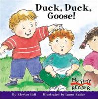 Duck, Duck, Goose! (My First Reader) 0516229257 Book Cover