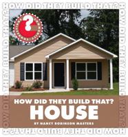 How Did They Build That? House 1602799822 Book Cover
