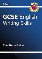 Gcse English Writing Skilld Study Guide 1847628907 Book Cover