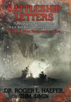 Battleship Letters: The Biography of Carson Haefer, U.S.S. New Mexico Marine Detachment, WWII: A Man Tempered by Fire 1462719430 Book Cover
