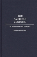 The American Century?: In Retrospect and Prospect 0275976726 Book Cover