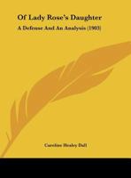 Of Lady Rose's Daughter: A Defense And An Analysis 1024583570 Book Cover