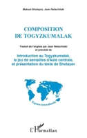 Composition de Togyzkumalak: Introduction au Togyzkumalak, le jeu de semailles d'Asie Centrale et présentation du texte de Shotayev (Espaces Interculturels) (French Edition) 234312759X Book Cover