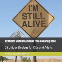 Dynamite Museum Amarillo Texas Coloring Book: 28 Unique Designs for Kids and Adults B0BNTVZP1Z Book Cover