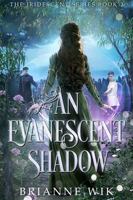 An Evanescent Shadow 1955430039 Book Cover