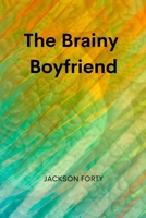 The Brainy Boyfriend 8629215607 Book Cover