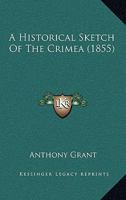 An Historical Sketch of the Crimea 1016934890 Book Cover