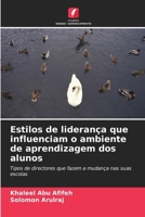 Estilos de liderança que influenciam o ambiente de aprendizagem dos alunos (Portuguese Edition) 6207140044 Book Cover