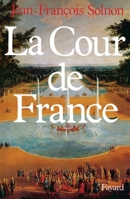 La Cour de France (Nouvelles Etudes Historiques) 2213020159 Book Cover